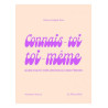 Osez... CONNAIS-TOI TOI-MEME - Guide d'auto-exploration du sexe féminin